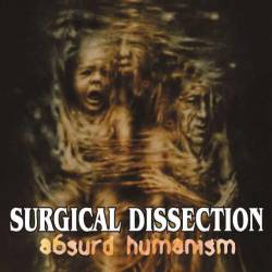 Surgical Dissection : Absurd Humanism